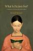 What Is Fiction For?