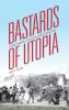 Bastards of Utopia