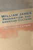 William James Pragmatism and American Culture