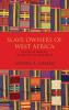 Slave Owners of West Africa