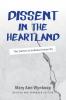 Dissent in the Heartland Revised and Expanded Edition