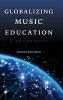 Globalizing Music Education