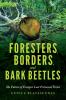 Foresters Borders and Bark Beetles