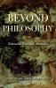Beyond Philosophy