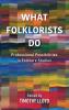 What Folklorists Do