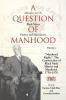 Question of Manhood Volume 1