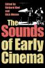 Sounds of Early Cinema