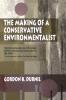 Making of a Conservative Environmentalist