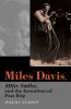 Miles Davis Miles Smiles and the Invention of Post Bop
