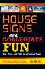 House Signs and Collegiate Fun