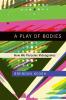 A Play of Bodies