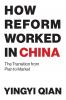 How Reform Worked in China