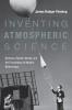 Inventing Atmospheric Science