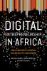 Digital Entrepreneurship in Africa