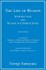 Life of Reason Critical Edition Volume 7