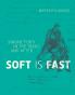 Soft Is Fast