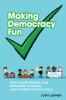 Making Democracy Fun