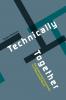 Technically Together