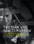 The Man Who Saw Tomorrow