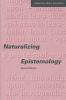 Naturalizing Epistemology second edition