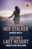 Shadowing Her Stalker / Colton's Last Resort
