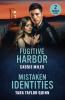 Fugitive Harbor / Mistaken Identities