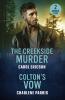 The Creekside Murder / Colton's Vow
