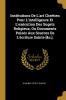 Institutions De L'art Chr��tien Pour L'intelligence Et L'ex��cution Des Sugets Religieux Ou Documents Puis��s Aux Sources De L'��criture Sainte [&c.].
