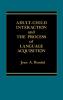 Adult-Child Interaction and the Promise of Language Acquistion