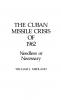 The Cuban Missile Crisis of 1962