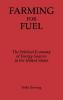 Farming for Fuel