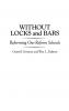 Without Locks and Bars