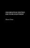 Organization Staffing and Work Adjustment