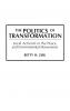 The Politics of Transformation