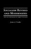 Socialism Revised and Modernized