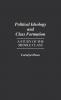 Political Ideology and Class Formation