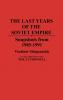 The Last Years of the Soviet Empire