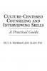Culture-Centered Counseling and Interviewing Skills