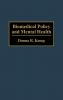 Biomedical Policy and Mental Health
