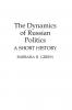 The Dynamics of Russian Politics