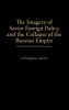 The Imagery of Soviet Foreign Policy and the Collapse of the Russian Empire