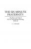 The Six-Minute Fraternity