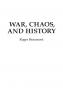 War Chaos and History