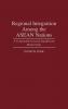 Regional Integration Among the ASEAN Nations