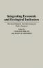Integrating Economic and Ecological Indicators