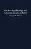 The Making of Energy and Telecommunications Policy