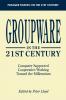 Groupware in the 21st Century