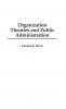 Organization Theories and Public Administration