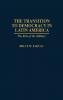 The Transition to Democracy in Latin America