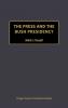 The Press and the Bush Presidency